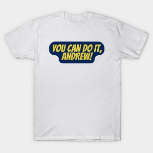 You Can Do It, Andrew T-Shirt